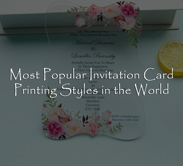 Most Popular Invitation Card Printing Styles in the World - 123WeddingCards